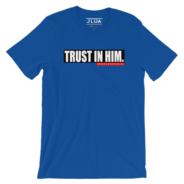 "True Blue Trust" Unisex T-Shirt